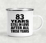 83rd Anniversary 83 Years Still In Love After These Years - 12oz Camping Mug