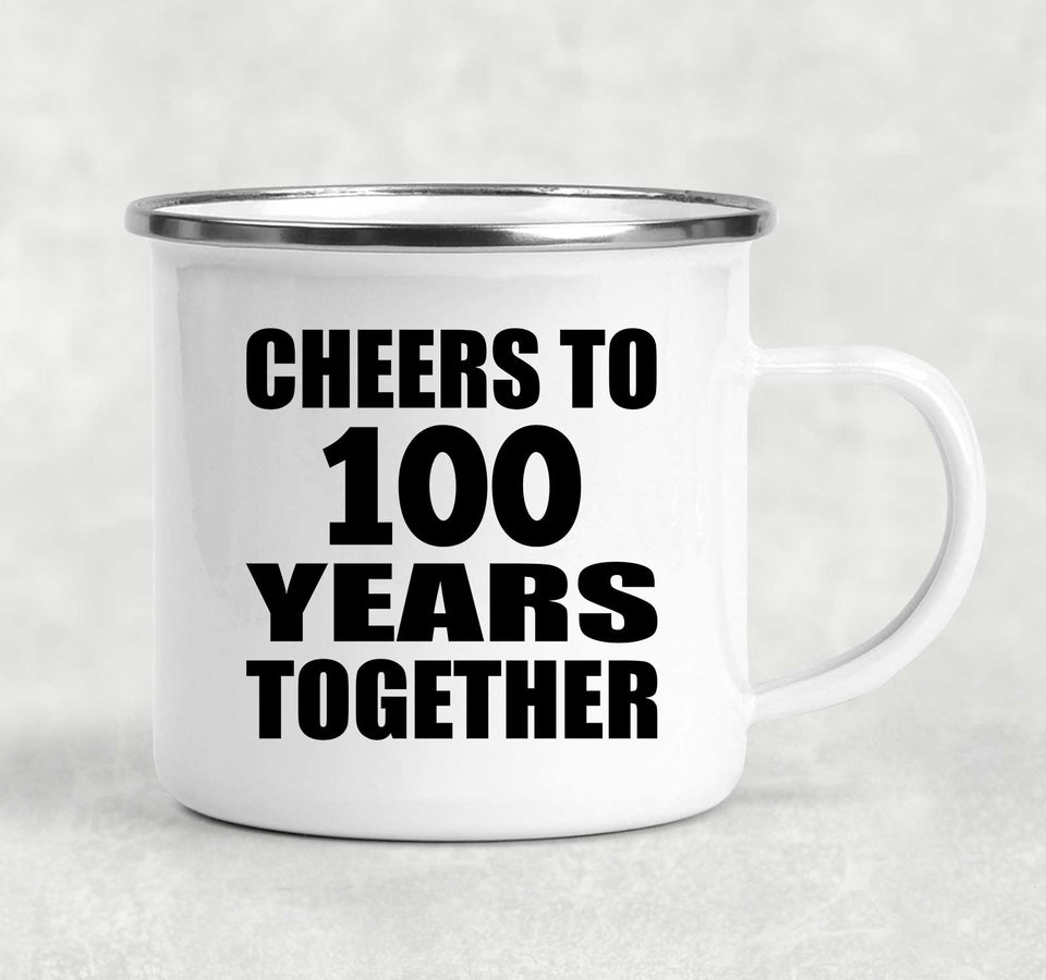 100th Anniversary Cheers To 100 Years Together - 12oz Camping Mug