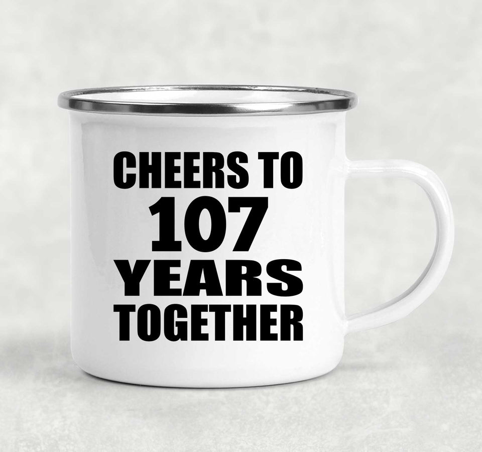 107th Anniversary Cheers To 107 Years Together - 12oz Camping Mug