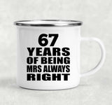 67th Anniversary 67 Years of Being Mrs Always Right - 12oz Camping Mug