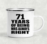 71st Anniversary 71 Years of Being Mrs Always Right - 12oz Camping Mug