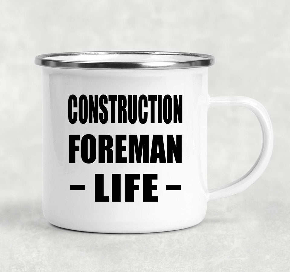 Construction Foreman Life - 12oz Camping Mug