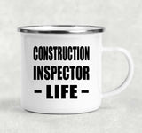 Construction Inspector Life - 12oz Camping Mug