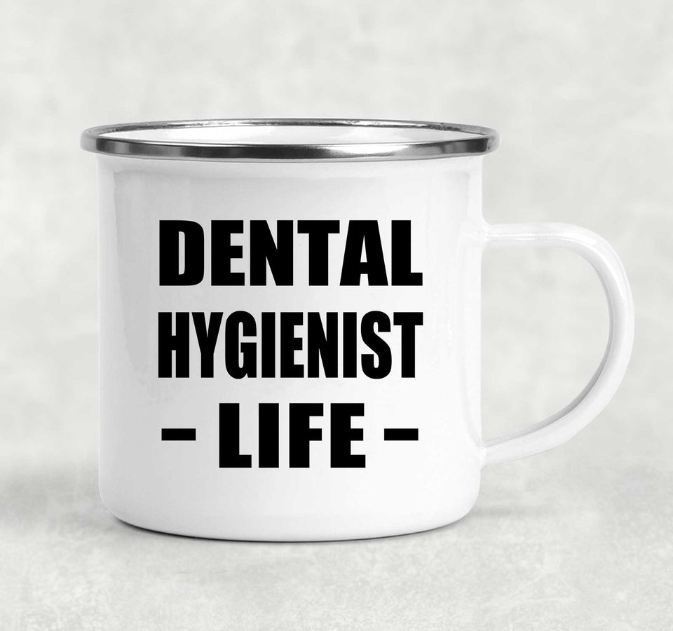 Dental Hygienist Life - 12oz Camping Mug