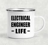 Electrical Engineer Life - 12oz Camping Mug
