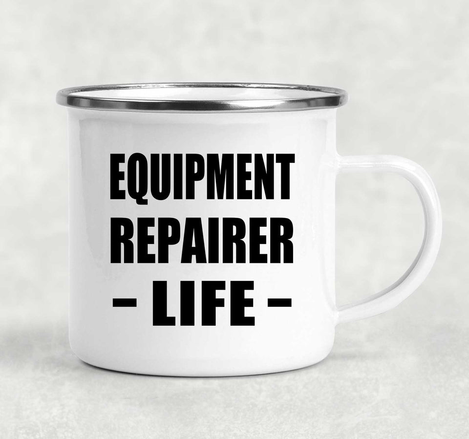 Equipment Repairer Life - 12oz Camping Mug