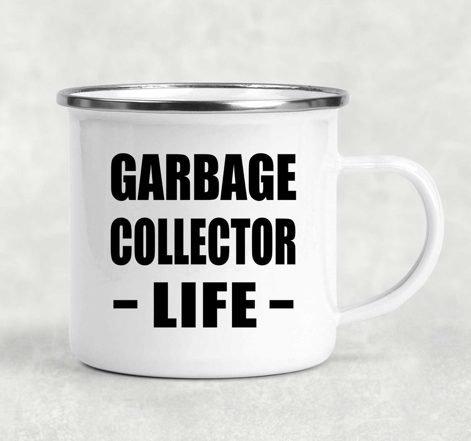 Garbage Collector Life - 12oz Camping Mug