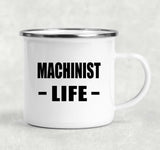 Machinist Life - 12oz Camping Mug