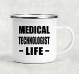 Medical Technologist Life - 12oz Camping Mug