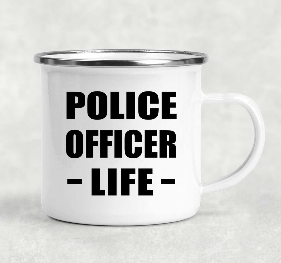 Police Officer Life - 12oz Camping Mug