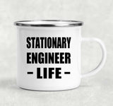 Stationary Engineer Life - 12oz Camping Mug