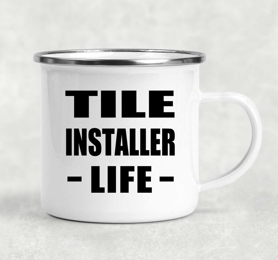 Tile Installer Life - 12oz Camping Mug