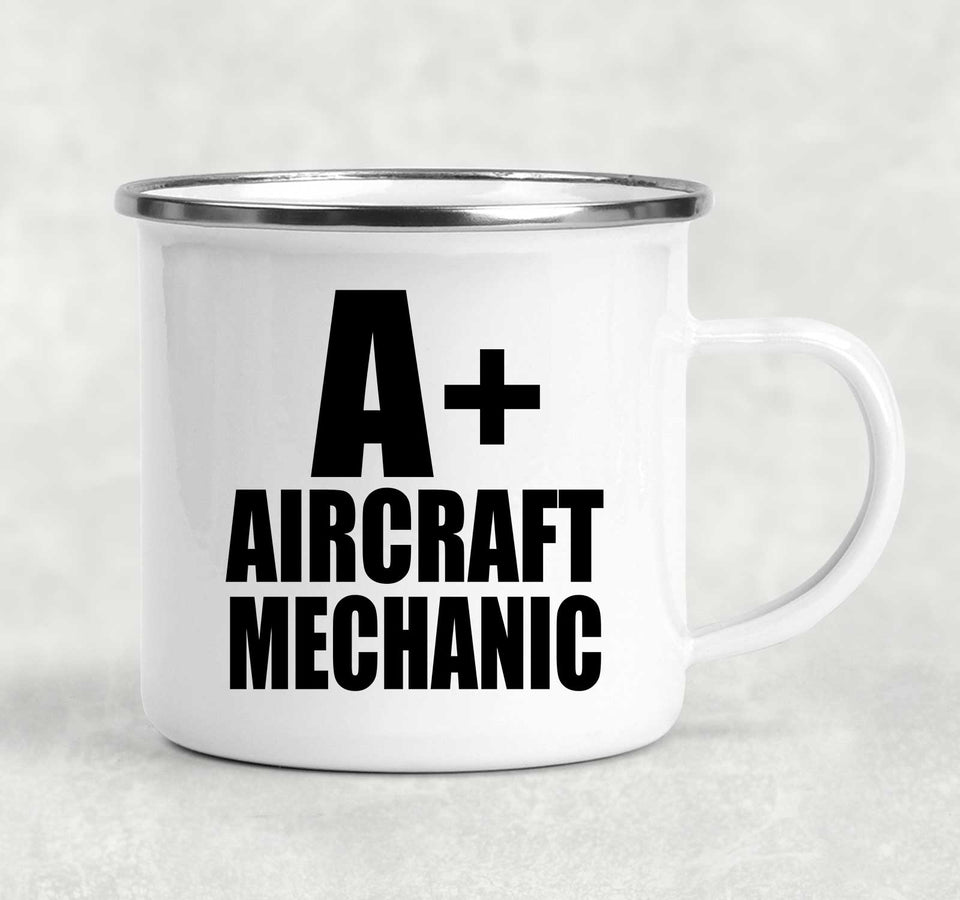 A+ Aircraft Mechanic - 12oz Camping Mug