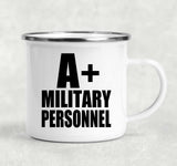 A+ Military Personnel - 12oz Camping Mug