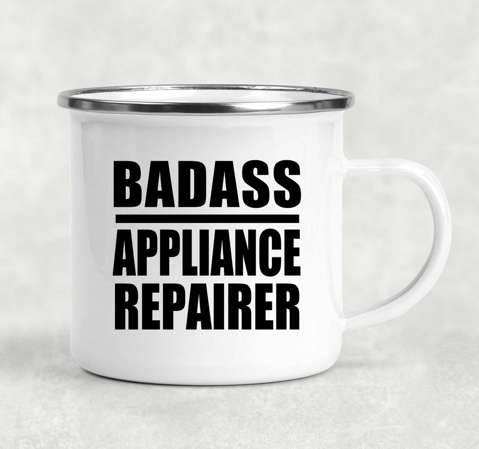 Badass Appliance Repairer - 12oz Camping Mug