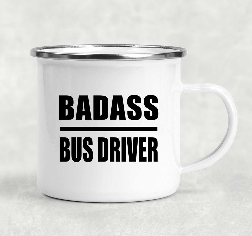 Badass Bus Driver - 12oz Camping Mug