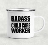 Badass Child Care Worker - 12oz Camping Mug