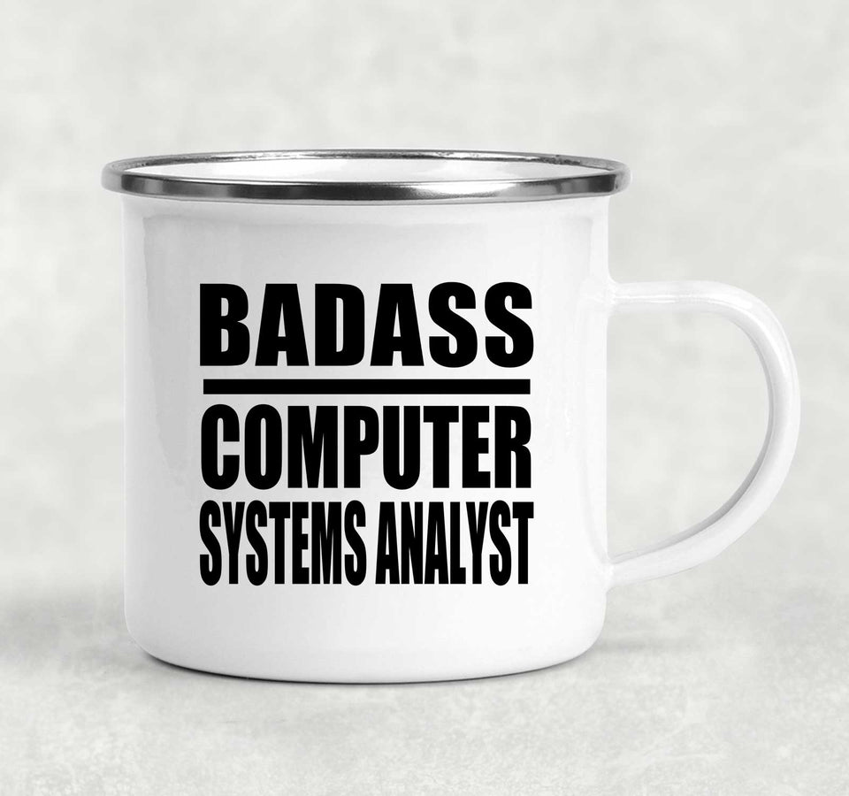 Badass Computer Systems Analyst - 12oz Camping Mug