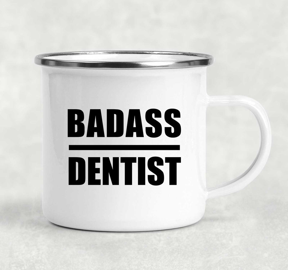 Badass Dentist - 12oz Camping Mug