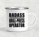 Badass Drill-Press Operator - 12oz Camping Mug