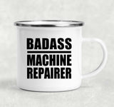 Badass Machine Repairer - 12oz Camping Mug