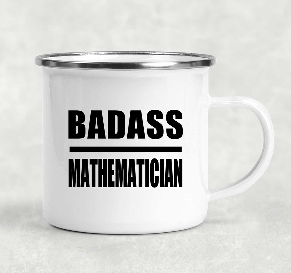 Badass Mathematician - 12oz Camping Mug