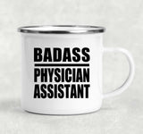 Badass Physician Assistant - 12oz Camping Mug