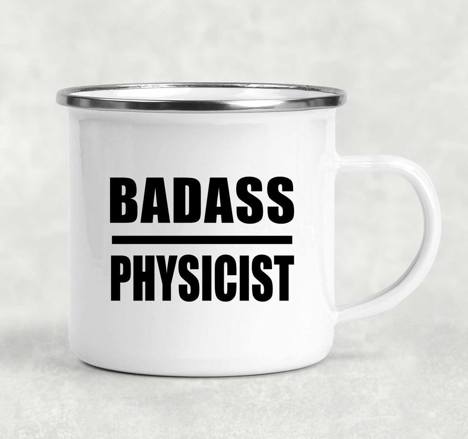 Badass Physicist - 12oz Camping Mug