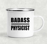 Badass Physicist - 12oz Camping Mug