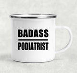 Badass Podiatrist - 12oz Camping Mug