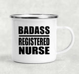 Badass Registered Nurse - 12oz Camping Mug