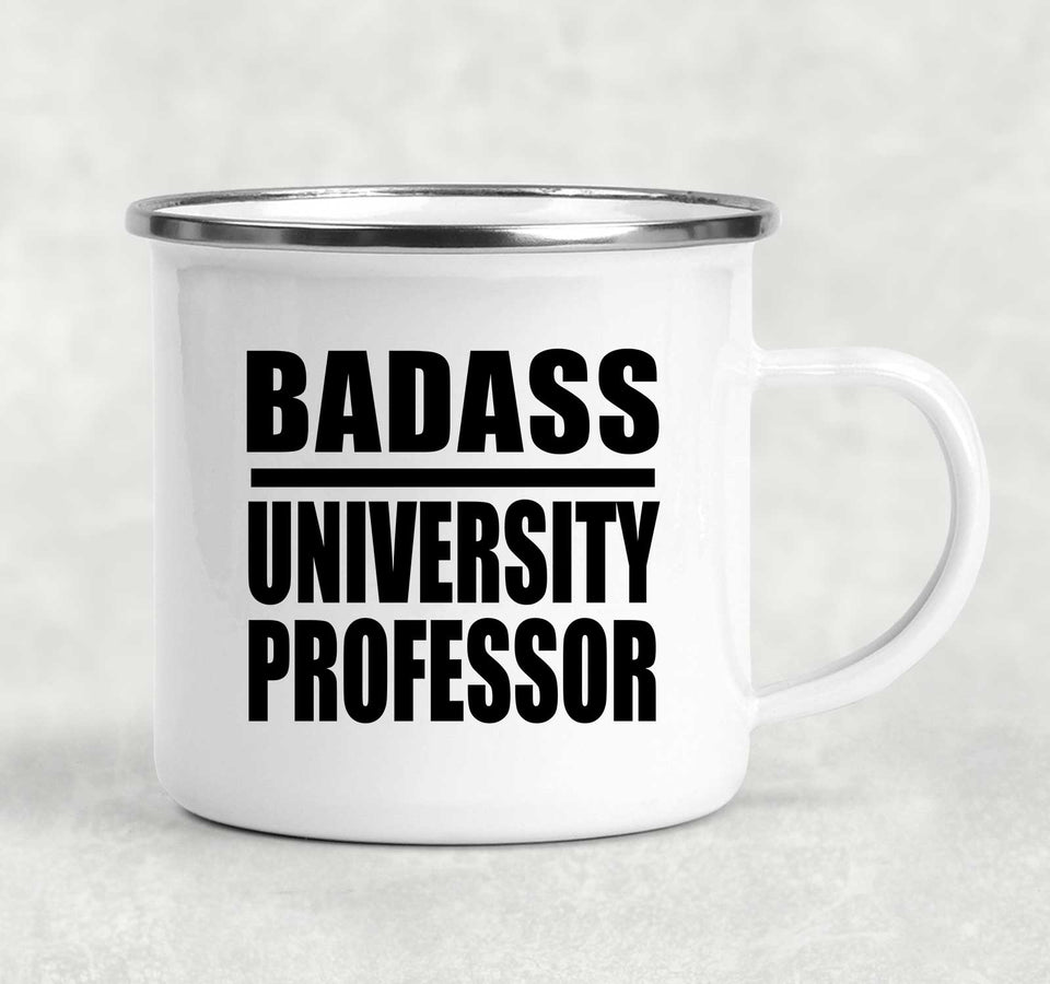 Badass University Professor - 12oz Camping Mug