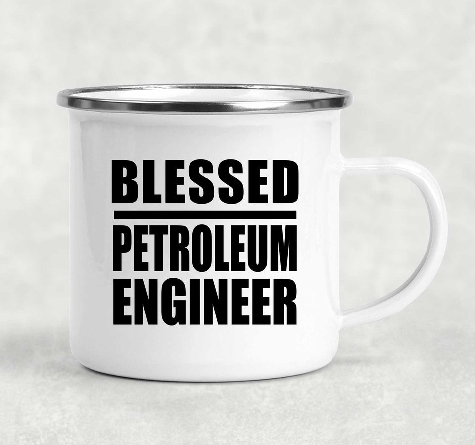 Blessed Petroleum Engineer - 12oz Camping Mug