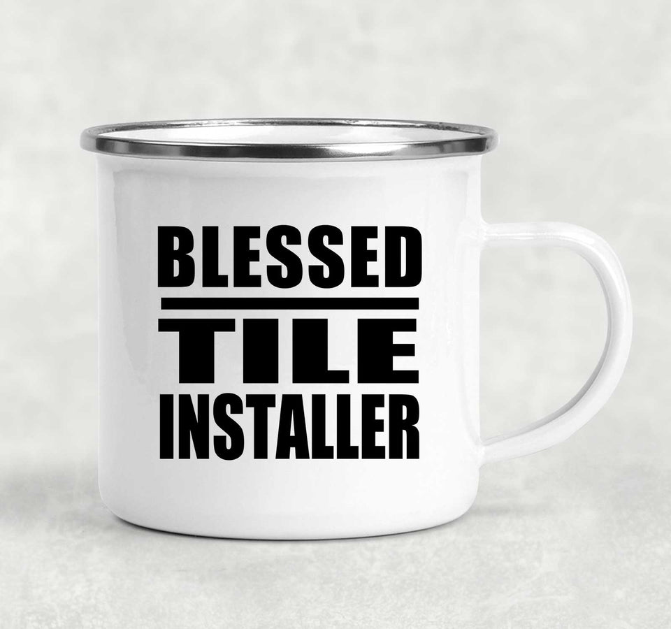 Blessed Tile Installer - 12oz Camping Mug