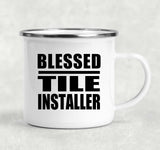 Blessed Tile Installer - 12oz Camping Mug