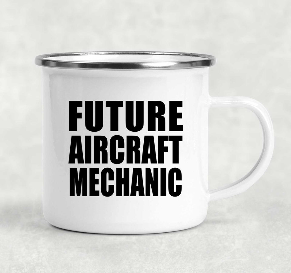 Future Aircraft Mechanic - 12oz Camping Mug