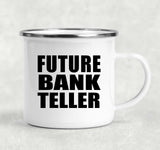 Future Bank Teller - 12oz Camping Mug