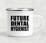 Future Dental Hygienist - 12oz Camping Mug