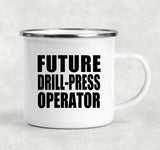 Future Drill-Press Operator - 12oz Camping Mug