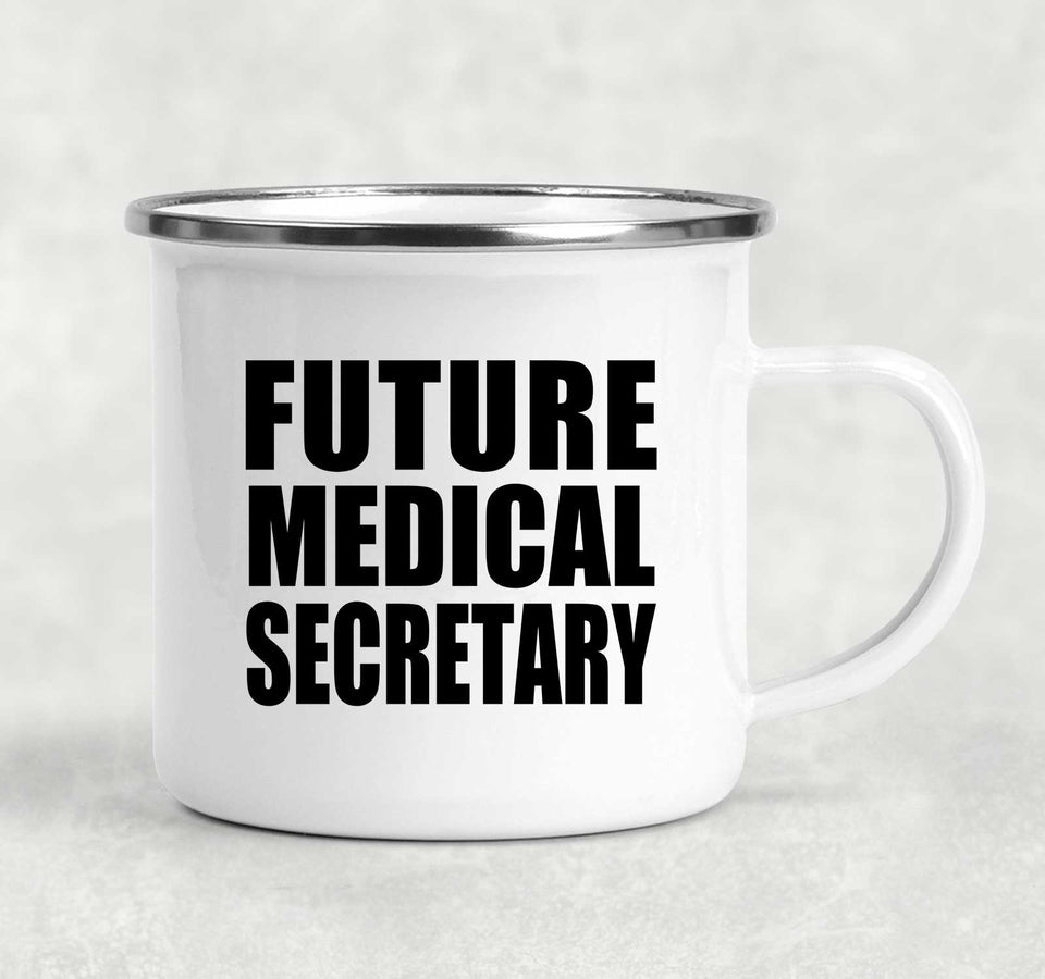 Future Medical Secretary - 12oz Camping Mug
