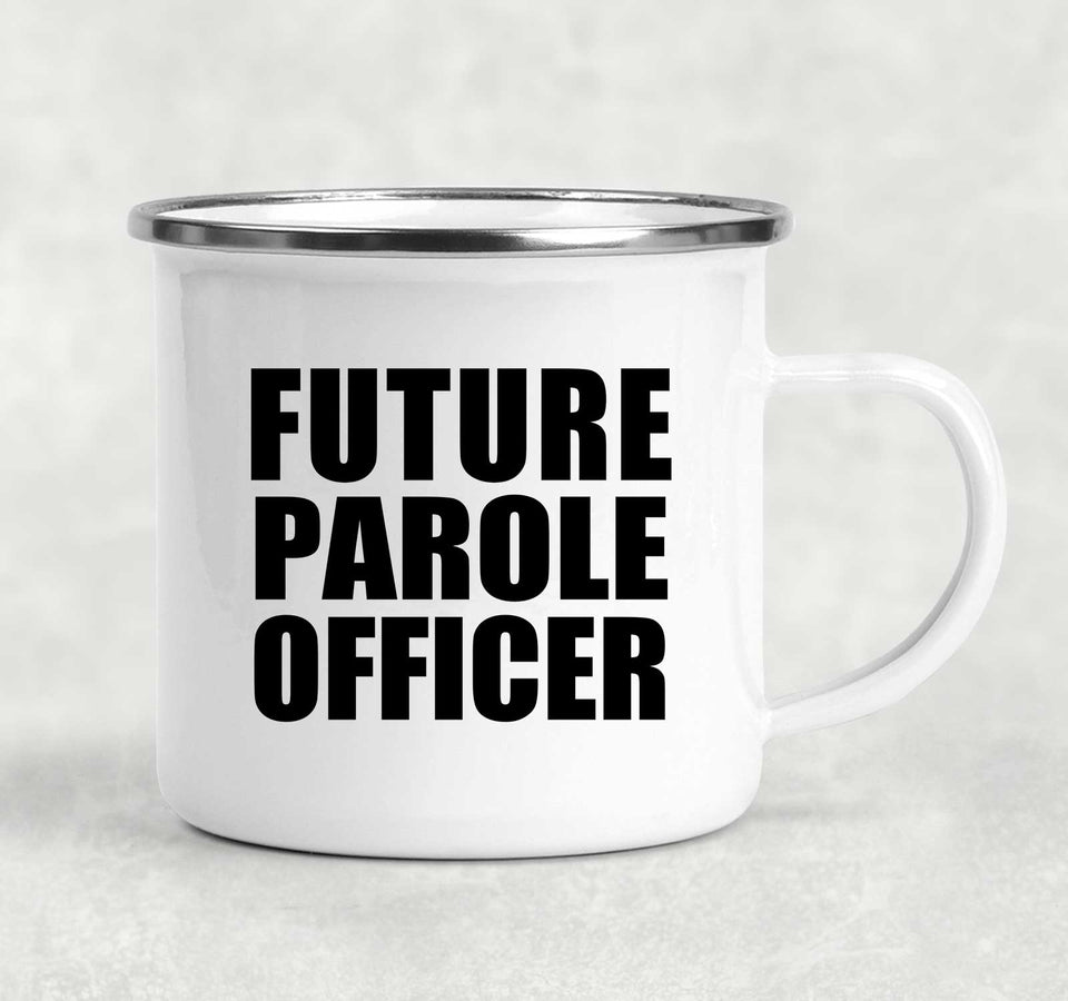 Future Parole Officer - 12oz Camping Mug