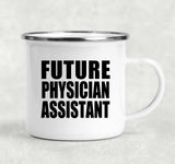 Future Physician Assistant - 12oz Camping Mug