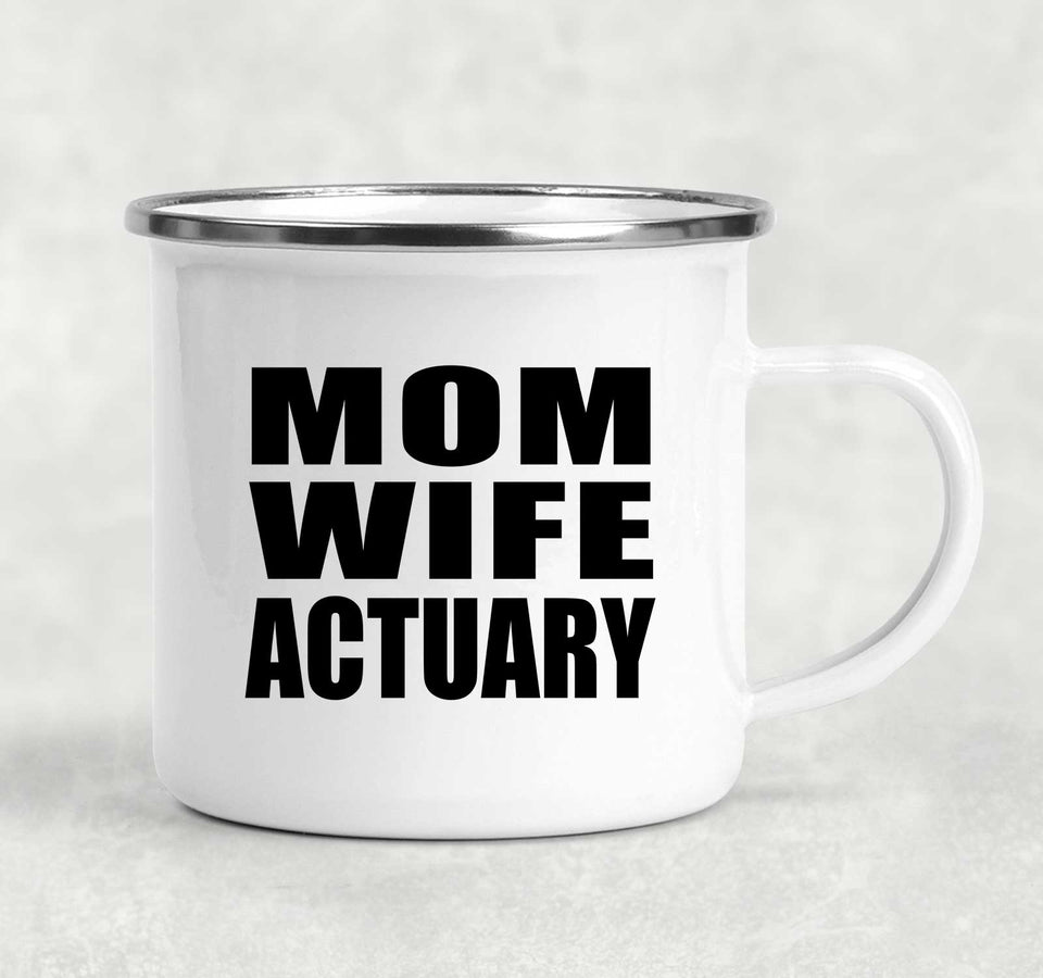Mom Wife Actuary - 12oz Camping Mug