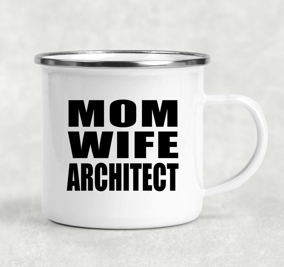 Mom Wife Architect - 12oz Camping Mug