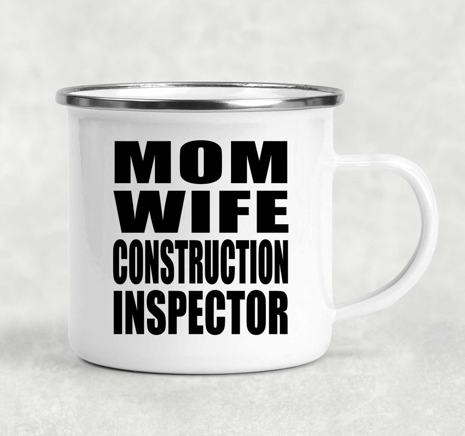 Mom Wife Construction Inspector - 12oz Camping Mug