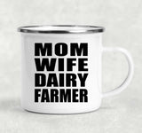 Mom Wife Dairy Farmer - 12oz Camping Mug