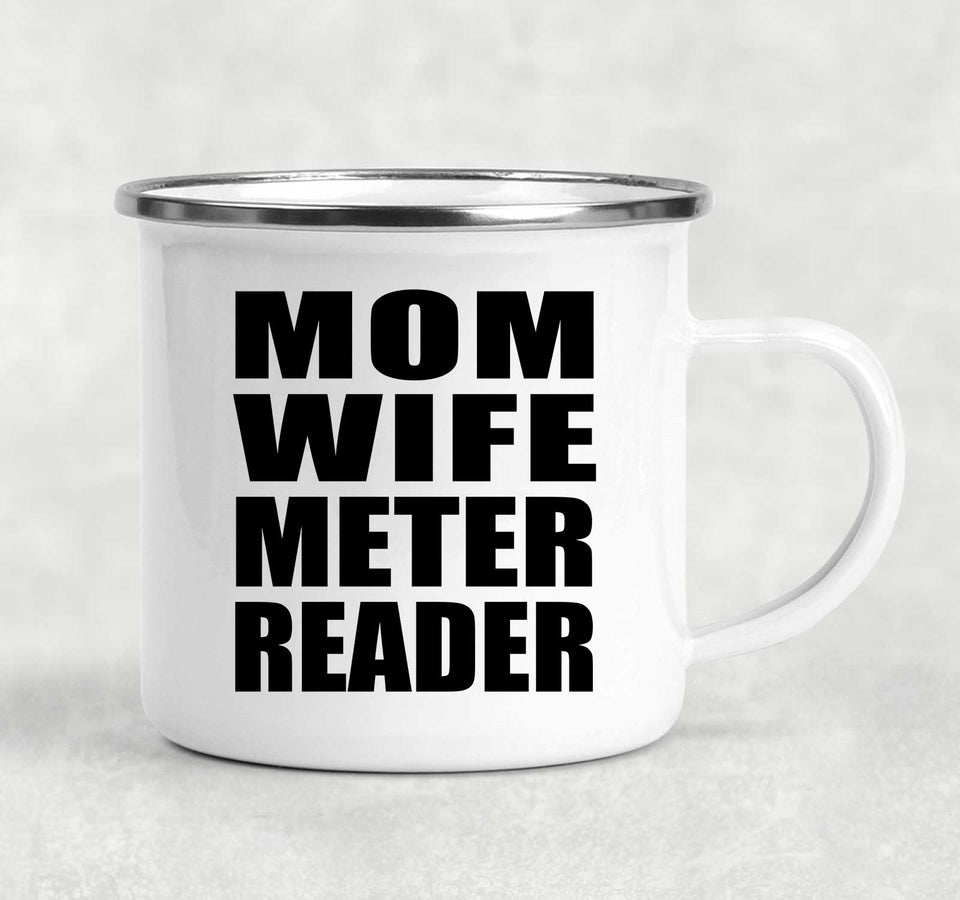 Mom Wife Meter Reader - 12oz Camping Mug