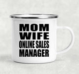 Mom Wife Online Sales Manager - 12oz Camping Mug