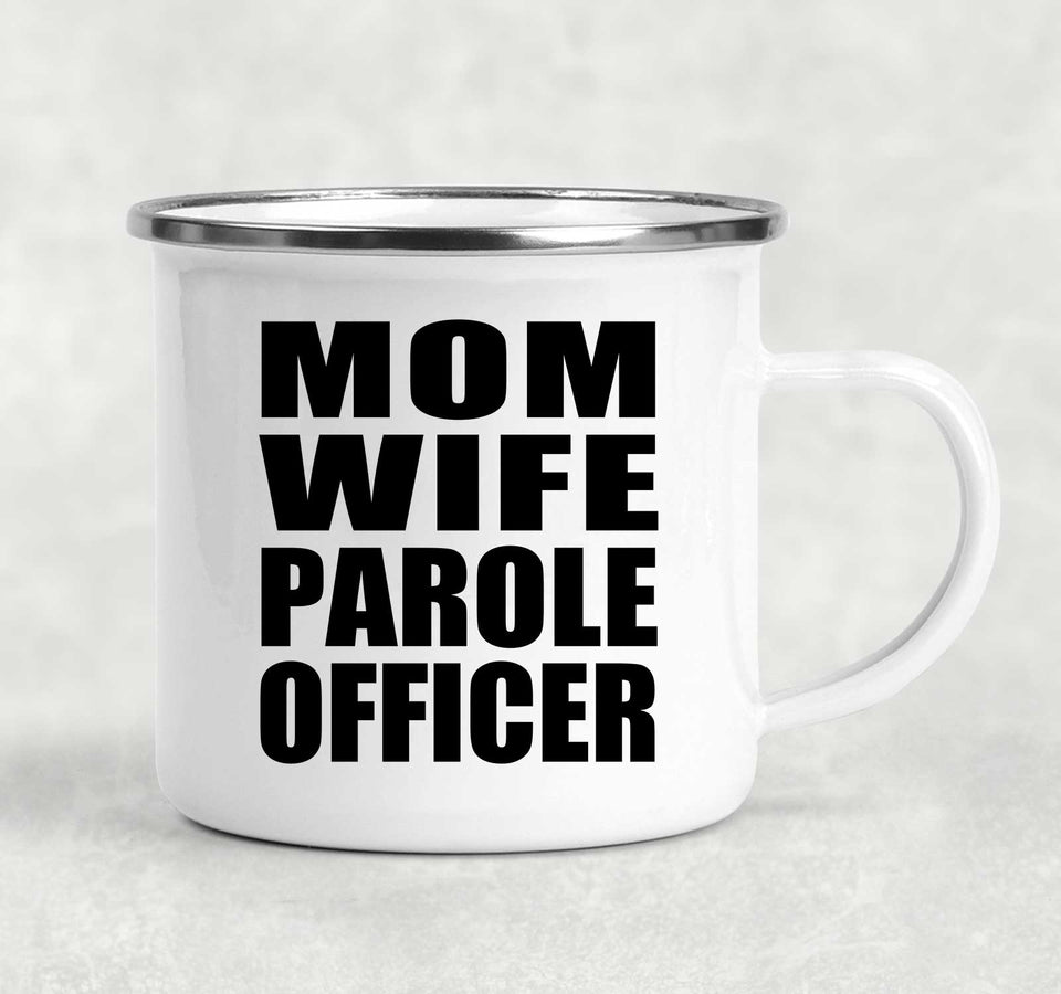 Mom Wife Parole Officer - 12oz Camping Mug