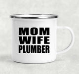 Mom Wife Plumber - 12oz Camping Mug